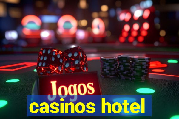 casinos hotel