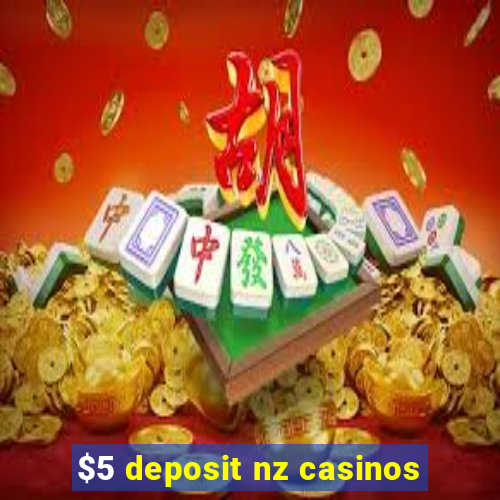 $5 deposit nz casinos