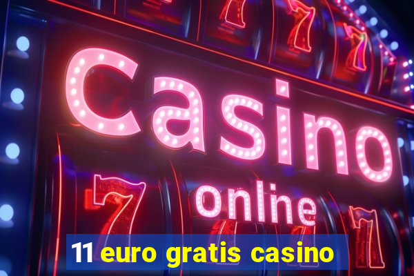 11 euro gratis casino