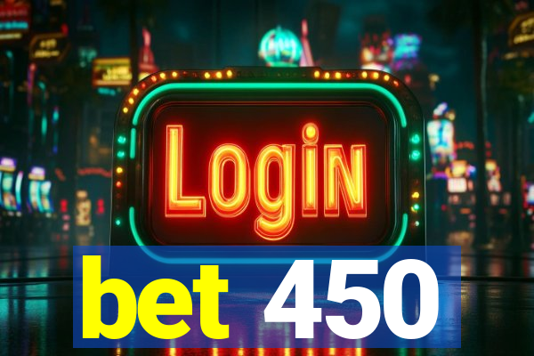 bet 450