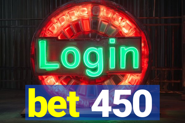 bet 450