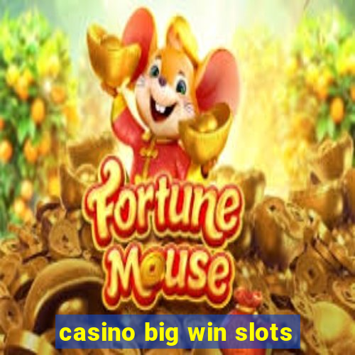 casino big win slots