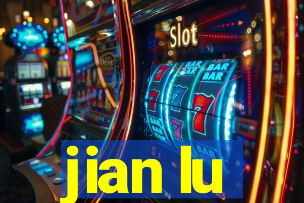 jian lu