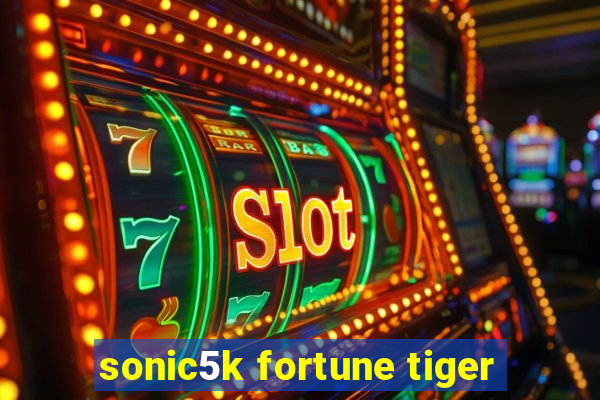 sonic5k fortune tiger