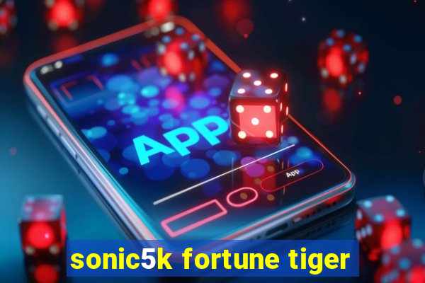 sonic5k fortune tiger