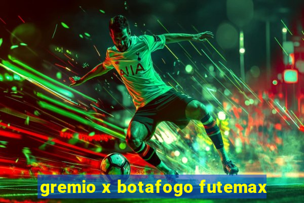 gremio x botafogo futemax