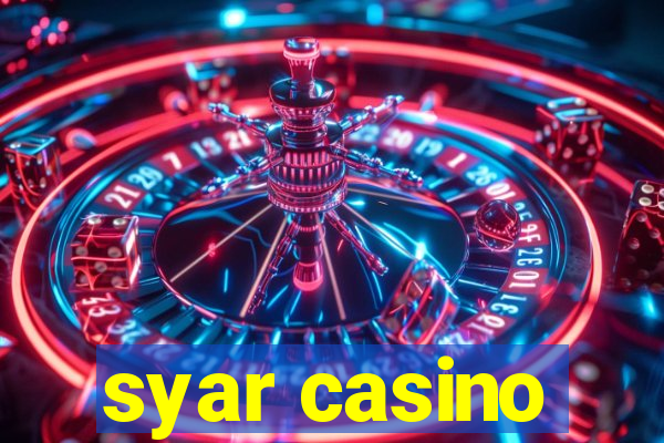 syar casino