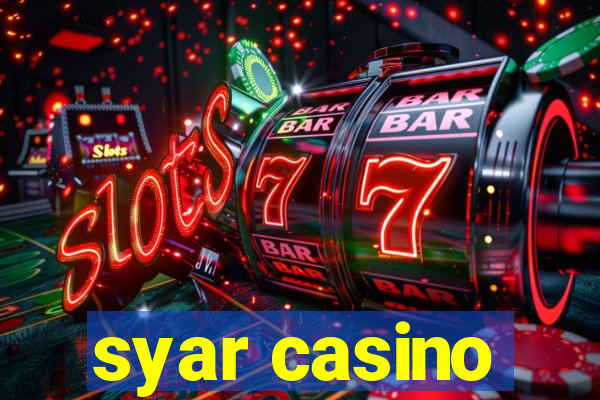 syar casino