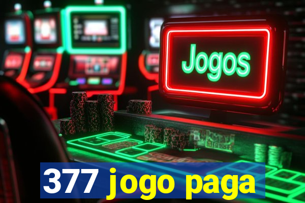 377 jogo paga