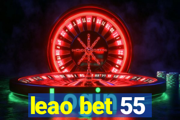 leao bet 55