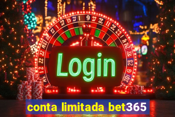 conta limitada bet365