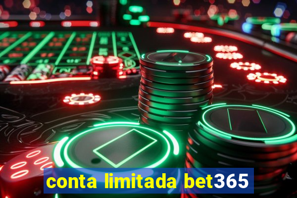 conta limitada bet365