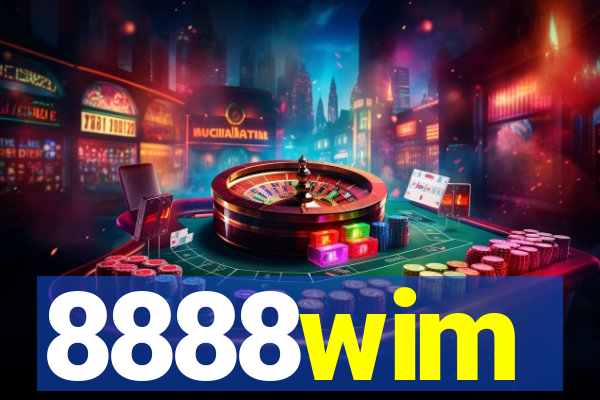 8888wim