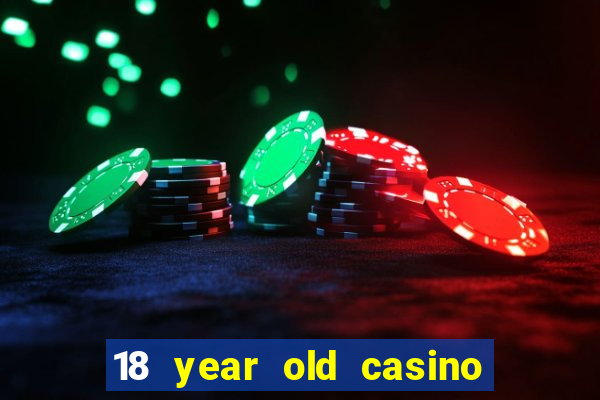 18 year old casino new york