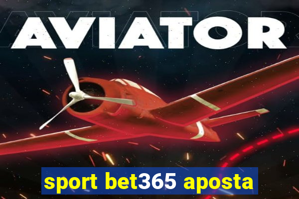 sport bet365 aposta