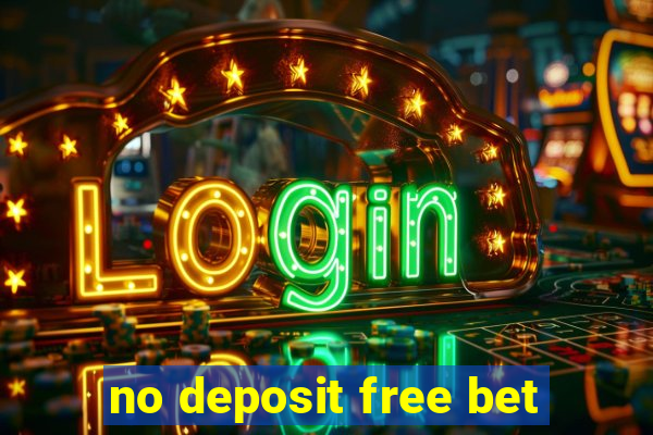 no deposit free bet