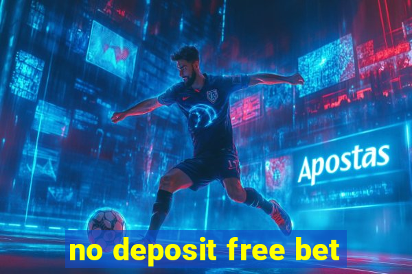 no deposit free bet