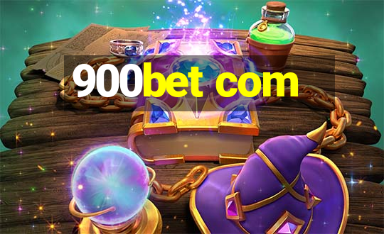 900bet com