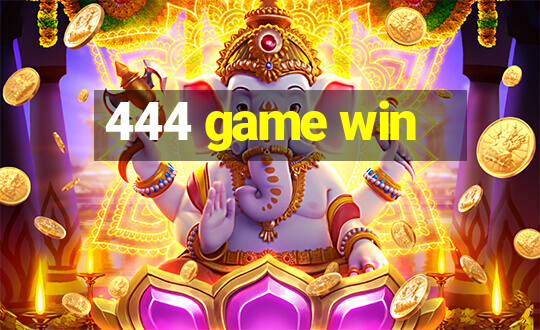 444 game win