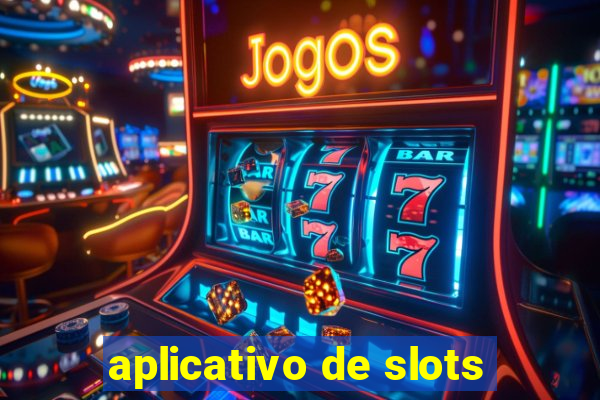 aplicativo de slots