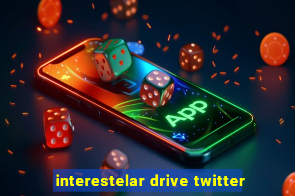 interestelar drive twitter