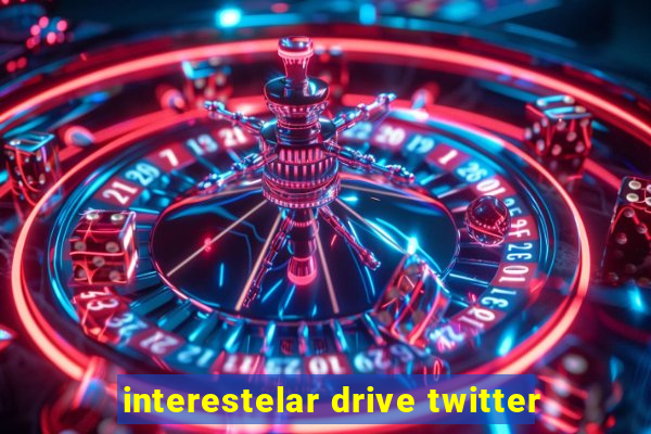 interestelar drive twitter