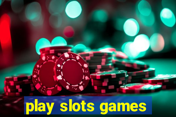 play slots games