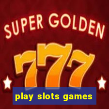 play slots games