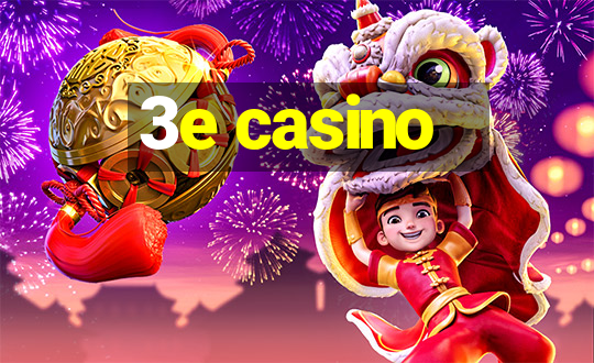 3e casino