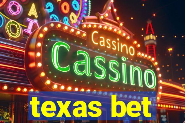 texas bet