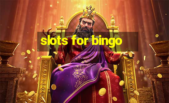 slots for bingo