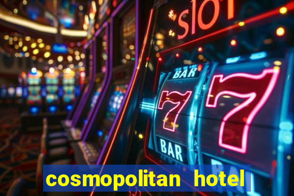 cosmopolitan hotel casino las vegas