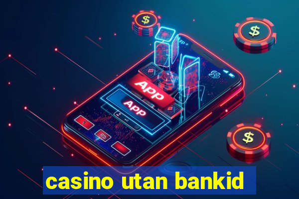 casino utan bankid