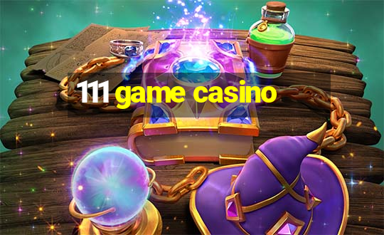 111 game casino