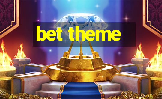 bet theme