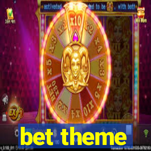 bet theme