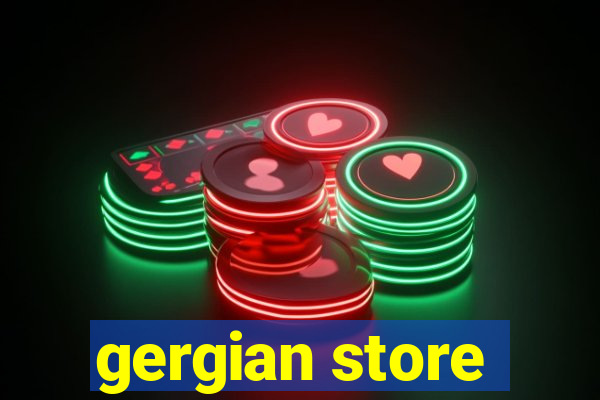 gergian store