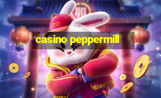 casino peppermill