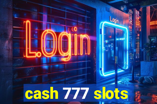 cash 777 slots