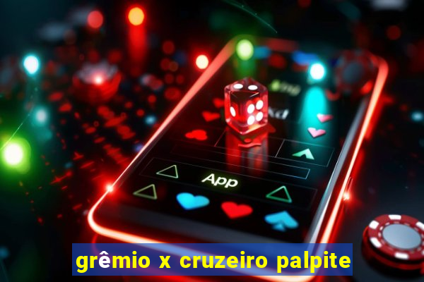 grêmio x cruzeiro palpite