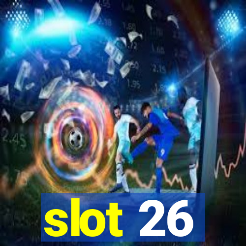 slot 26