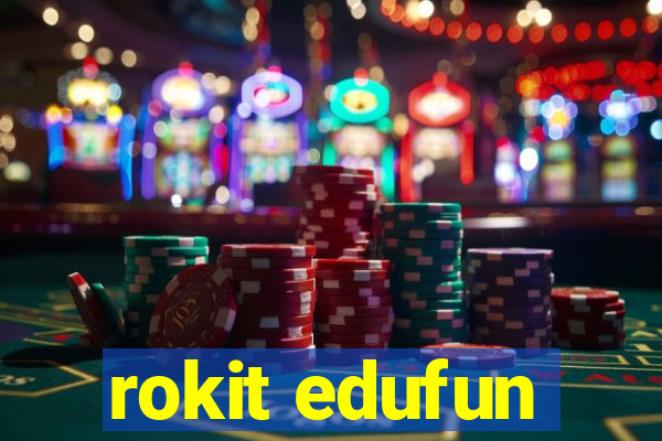 rokit edufun