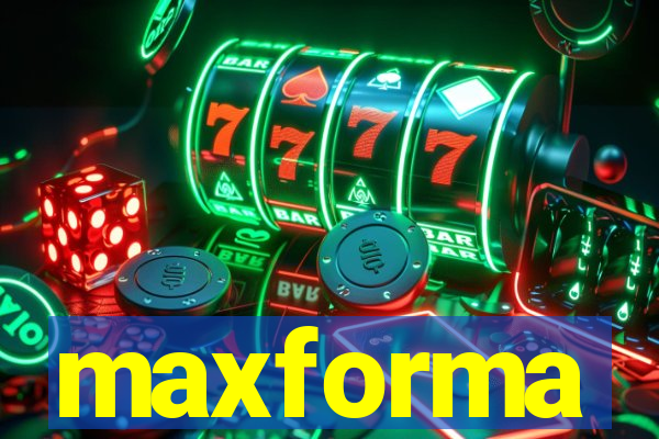 maxforma