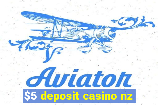 $5 deposit casino nz