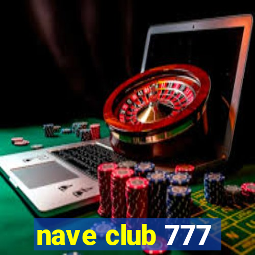 nave club 777