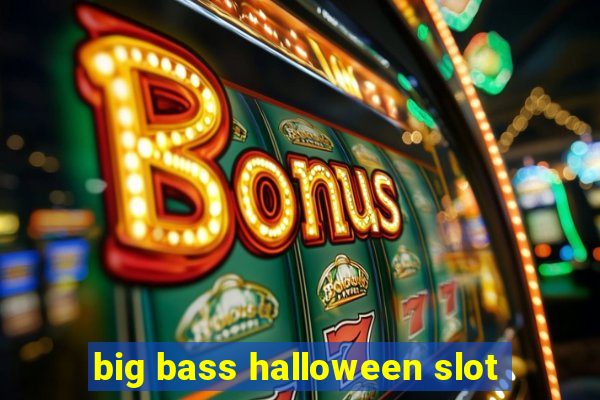 big bass halloween slot