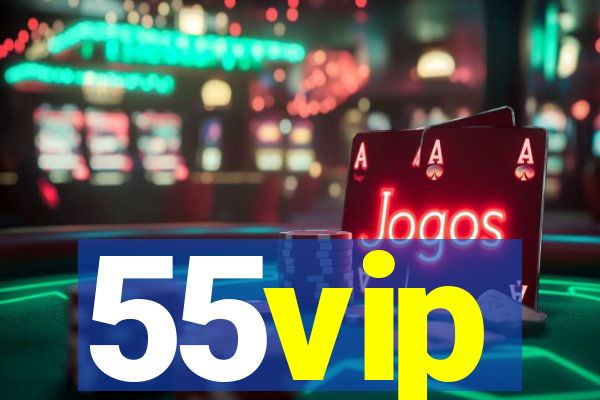 55vip