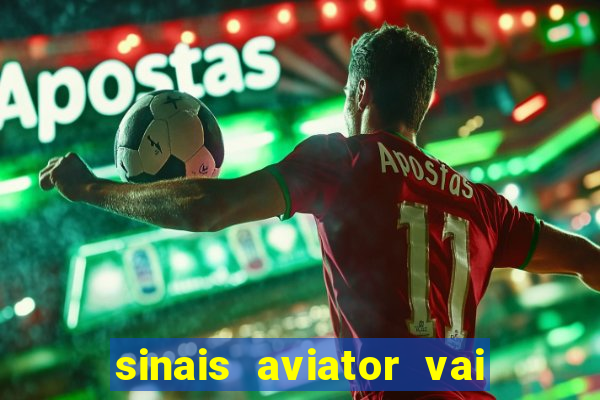 sinais aviator vai de bet