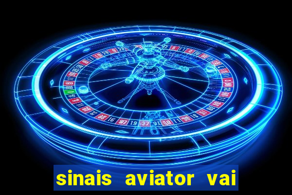 sinais aviator vai de bet