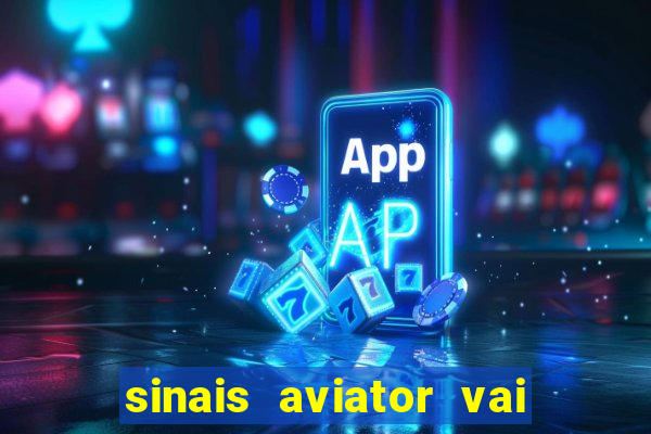 sinais aviator vai de bet